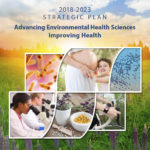 Advancing Environmental Health Sciences  
Improving Health